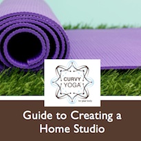 Curvy Yoga Guide to Creating a Home Studio