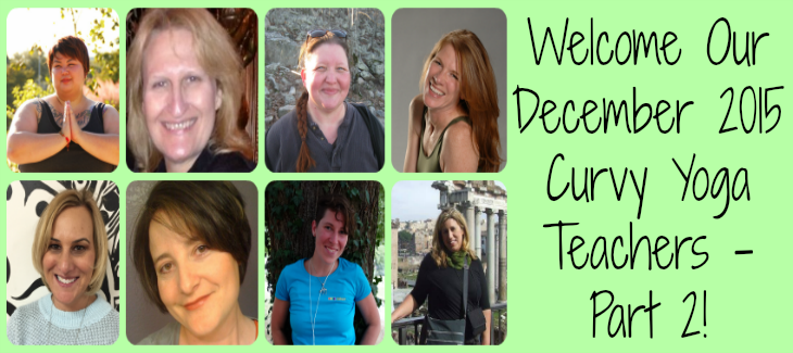 Welcome Our December 2015 Curvy Yoga Teachers – Part 2!