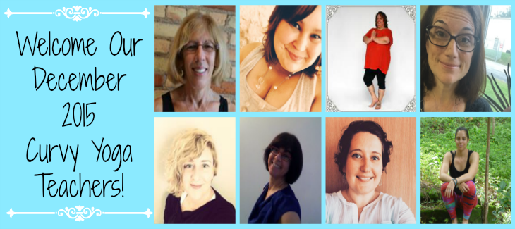 Welcome Our December 2015 Curvy Yoga Teachers!
