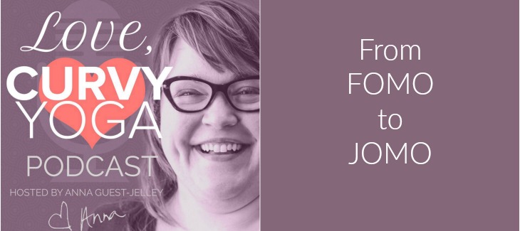 From FOMO to JOMO (Season 2, Episode 11)
