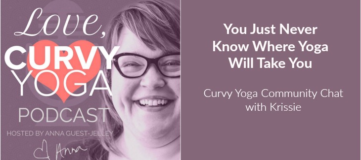 You Never Know Where Yoga Will Take You (Chat with Krissie | Season 2, Episode 14)